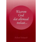 Waarom God dat allemaal toelaat